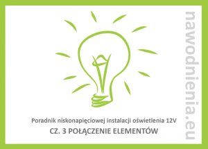 Montaż oświetlenia - CZ. 3 Połączenie elementów 