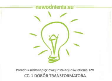 Poradnik instalacji oświetlenia - cz.1 Dobór transformatora